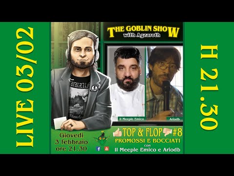 The Goblin Show: Top&Flop #8