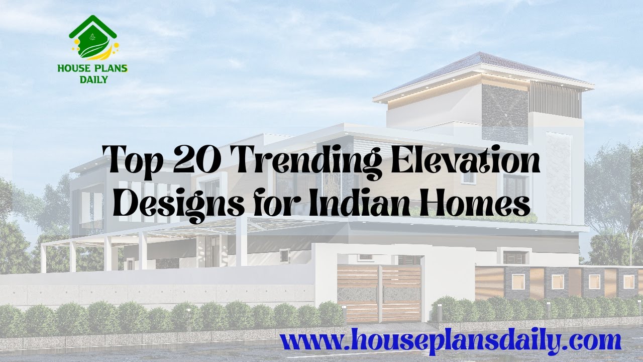 Top 20 Trending Elevation Designs for Indian Homes