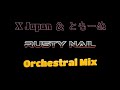 X Japan Rusty Nail Orchestra Mix With ともーぬ