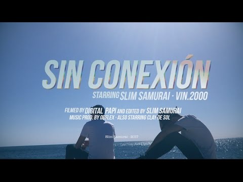 Slim Samurai · Vin2000 - Sin Conexión (prod. by OBflex)