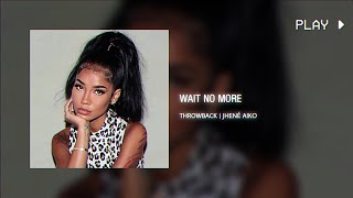 wait no more | jhené aiko // 432Hz conversion
