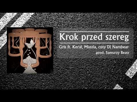 Gris - Krok przed szereg feat Koral, Muszla cuty DJ Nambear