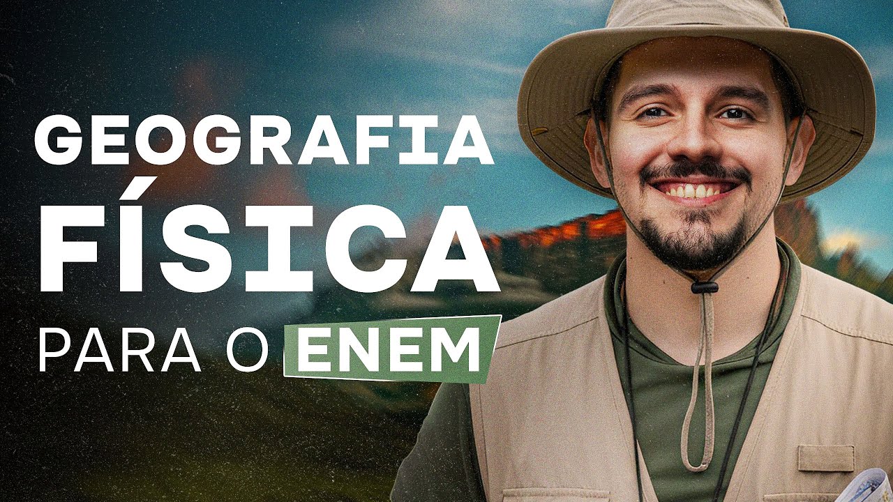 TUDO de GEOGRAFIA FÍSICA para o ENEM