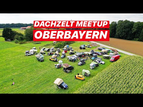 So GEIL war das DACHZELT MEETUP Oberbayern!