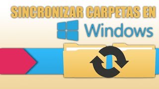 Sincronizar dos carpetas sin programas en Windows 10 | 8 | 7 - Creando Enlace Simbolico en Windows