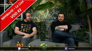 [ Monster Hunter World ] - Le Live - 06/04/18