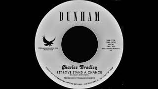 Charles Bradley ‎&amp; The Menahan Street Band - Let Love Stand A Chance