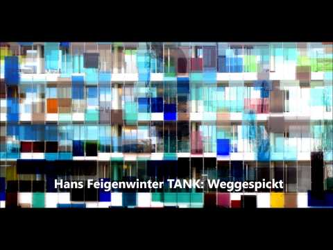 Hans Feigenwinter TANK: Weggespickt