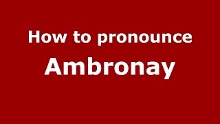 How to pronounce Ambronay