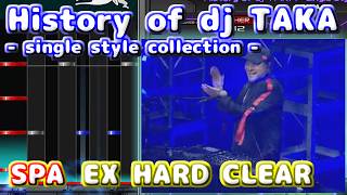 【beatmania IIDX 34 ZINRAI】History of dj TAKA - single style collection - [SPA] (EX HARD CLEAR)