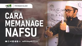 Download lagu Cara Memanage Nafsu - Ustadz Adi Hidayat mp3