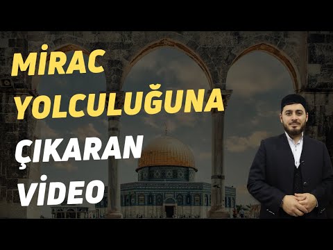 Mirac Gecesi Yaşananlar - Peygamberimiz ﷺ Neler Gördü ?