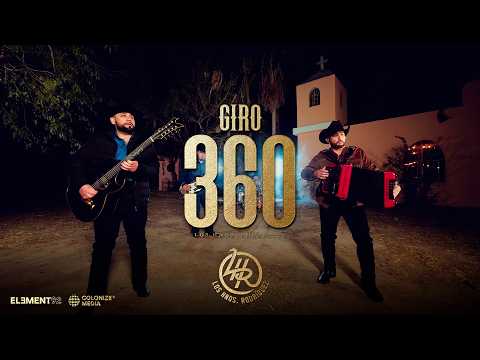 Los Hnos. Rodriguez - Giro 360 (Video Oficial)