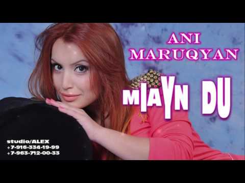 Ani Maruqyan - MIAYN DU 2016