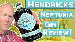 Hendricks Neptunia Gin Review!