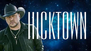 Download lagu Jason Aldean - Hicktown (Lyrics) mp3 Download lagu Jason Aldean - Hicktown (Lyrics) mp3
