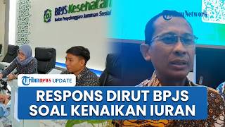 Iuran BPJS Kelas II dan I Dikabarkan akan Naik, Dirut BPJS Masih Tunggu Arahan Presiden Prabowo