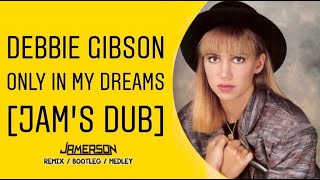 Debbie Gibson - Only in my Dreams [Jam&#39;s Dub]