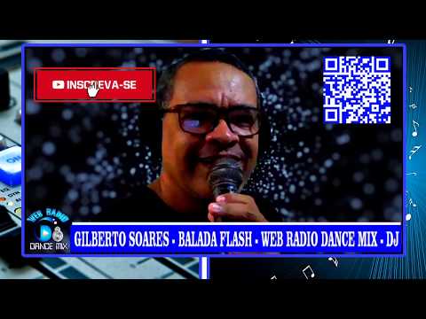 DJ Gilberto Soares no Programa Balada Flash Web Radio Dance Mix 13.05.2020