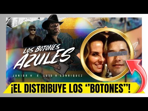 The HIDDEN TRUTH of THE BLUE BUTTONS - Junior H x Luis R Conriquez