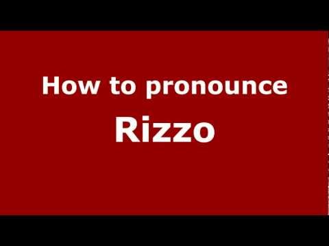How to Pronounce Rizzo - PronounceNames.com