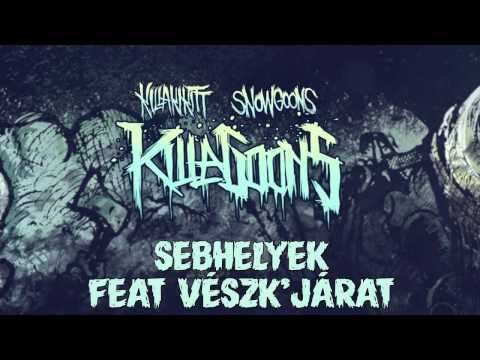 KILLAKIKITT - SEBHELYEK feat VÉSZK'JÁRAT (PRODUCED BY SNOWGOONS)