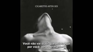 Cigarettes After Sex -  Starry Eyes ( Legendado)