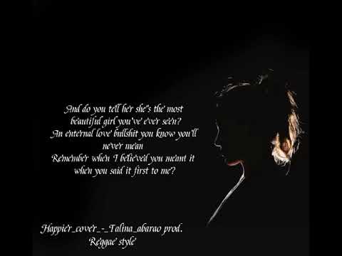 Happier_-_cover_by_Talina_Abarao production
