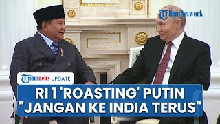 Momen Prabowo 'Roasting Vladimir Putin hingga Terbahak-bahak: Jangan Ke India Terus