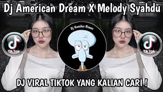 Download lagu DJ AMERICAN DREAM X MELODY SYAHDU ENAKUEN‼️VIRAL TIKTOK TERBARU 2026 ‼️ mp3