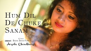 Hum Dil De Chuke Sanam || Kavita Krishnamurthy || Arpita Choudhury