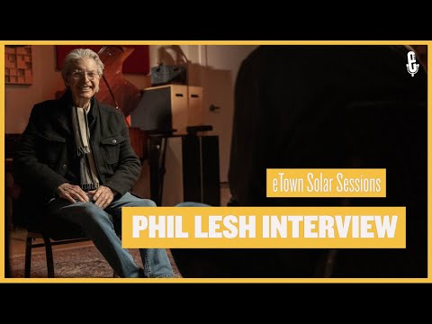 eTown Solar Sessions - Interview with Phil Lesh