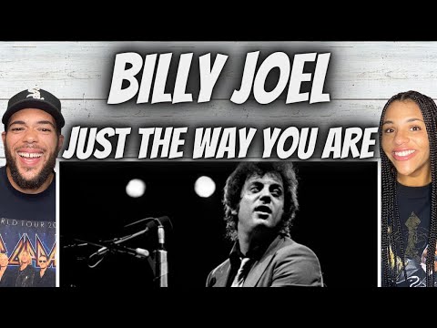 HE'S AMAZING!| FIRST TIME HEARING Billy Joel - Just The Way You Are REACTION