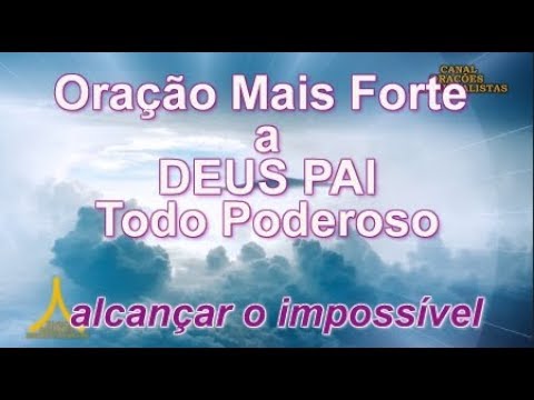 The Strongest and Most Powerful Prayer to God the Father Almighty to Achieve the Impossible