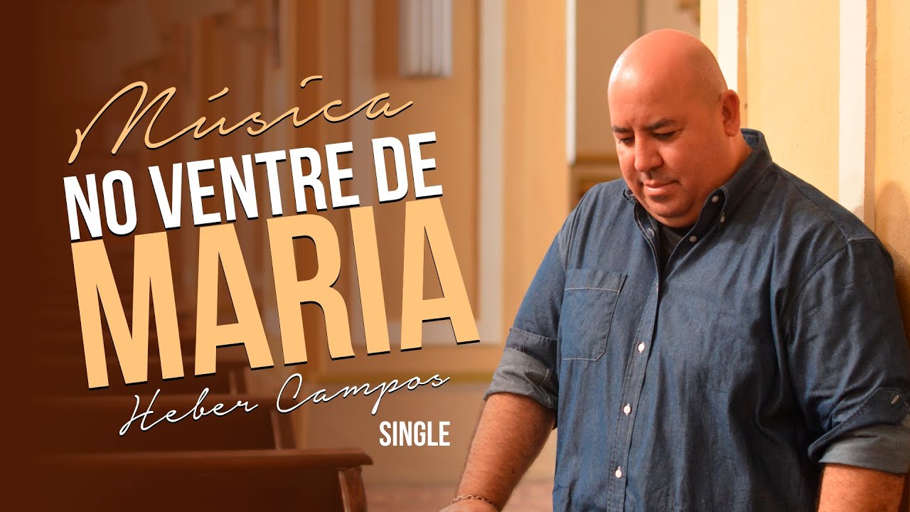 Heber Campos - NO VENTRE DE MARIA (Gravação Original versão ESTÚDIO)