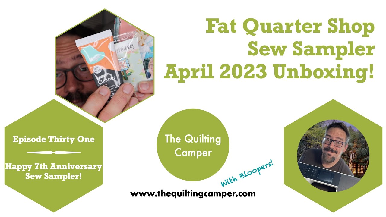 Fat Quarter Shop Sew Sampler Box April 2023 Unboxing with The Quilting Camper!