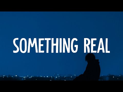 BUNT., Deyaz - Something Real (Lyrics)