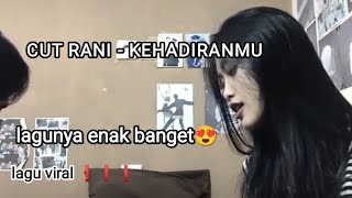 Download lagu Cover lagu Cut Rani Auliza - kehadiranmu mp3