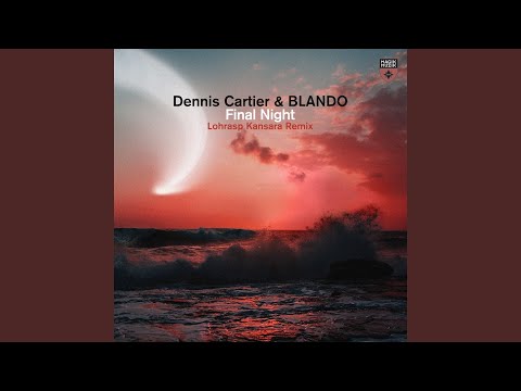 Final Night (Lohrasp Kansara Extended Remix)