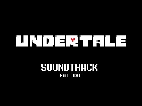 toby fox - UNDERTALE (FULL OST) (PC EDITION) [HQ]