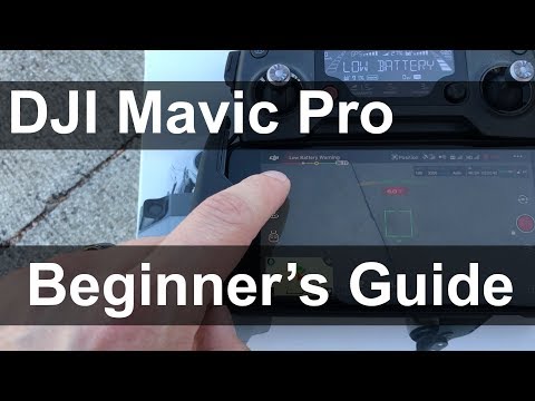 The Complete Beginner's Guide   DJI Mavic Pro