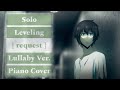 Solo Leveling ED - [ request - krage ] Lullaby Ver. Piano Cover