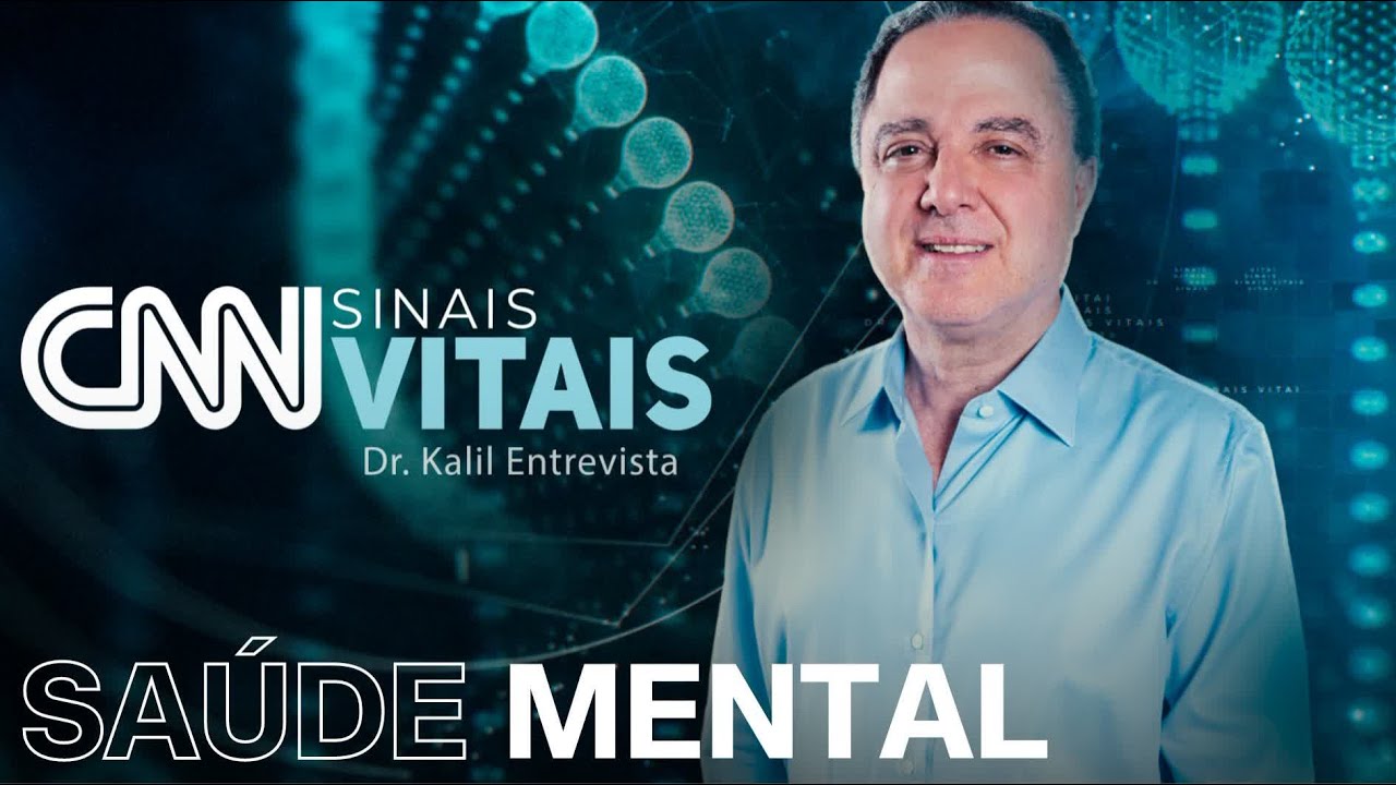 CNN SINAIS VITAIS - DR. KALIL ENTREVISTA | Saúde mental - 02/03/2024