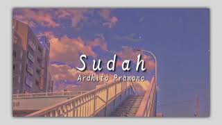 Sudah-Ardhito Pramono||OST Story of kale (Lyrics)