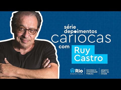 Depoimentos Cariocas – Ruy Castro
