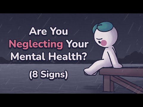 8 Signs You’re Neglecting Your Mental Health
