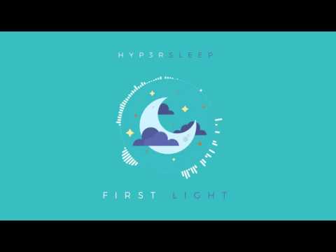 Hyp3rsleep - First light