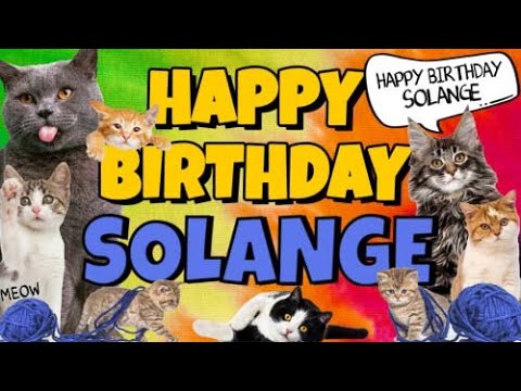 Happy Birthday Solange! Crazy Cats Say Happy Birthday Solange (Very Funny)
