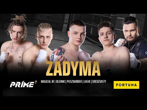 ZADYMA #3 | PRIME 7 : MAGICAL JR | OLEJNIK | PUSHBARBER | LASIK | DREDZIASTY