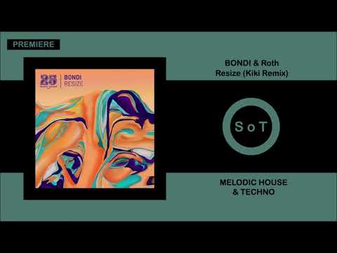 BONDI & Roth - Resize (Kiki Remix) [PREMIERE] [Melodic House & Techno] [Bar 25 Music]